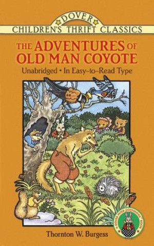 Książka Adventures of Old Man Coyote Thornton W. Burgess