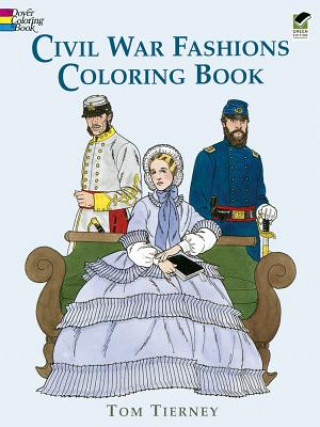 Könyv Civil War Fashions Coloring Book Tom Tierney