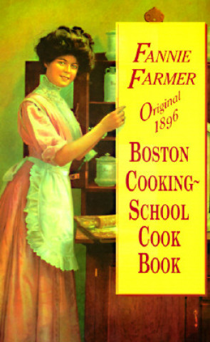 Carte Original 1896 Boston Cooking-School Cookbook Fannie Merritt Farmer