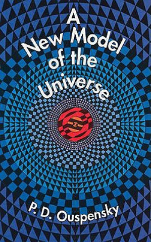 Kniha New Model of the Universe P. D. Ouspenský