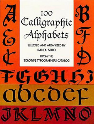 Книга 100 Calligraphic Alphabets Dan X. Solo