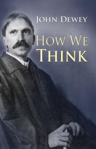 Könyv How We Think John Dewey