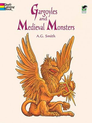 Kniha Gargoyles and Medieval Monsters Coloring Book A. G. Smith