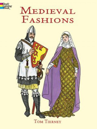 Книга Medieval Fashions Coloring Book Tom Tierney