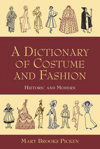Carte Dictionary of Costume and Fashion Mary Brooks Picken