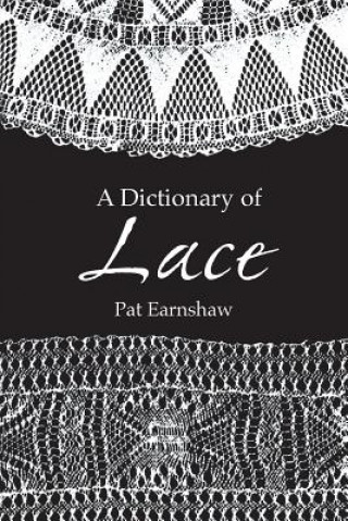 Książka Dictionary of Lace Pat Earnshaw