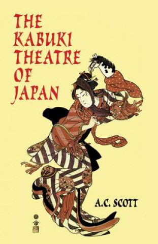 Kniha Kabuki Theatre of Japan A. C. Scott