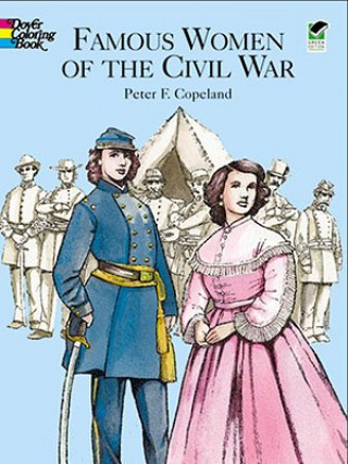 Book Famous Women of the Civil War Color Peter F. Copeland