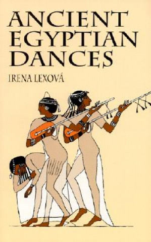 Kniha Ancient Egyptian Dances I. Lexova