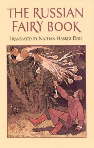 Könyv Russian Fairy Book Nathan Haskell Dole
