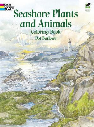 Kniha Seashore Plants and Animals Coloring Book Dot Barlowe
