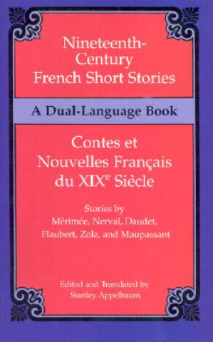 Carte Nineteenth-Century French Short Stories (Dual-Language) Stanley Appelbaum
