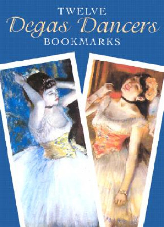 Kniha Twelve Degas Dancers Bookmarks Edgar Degas