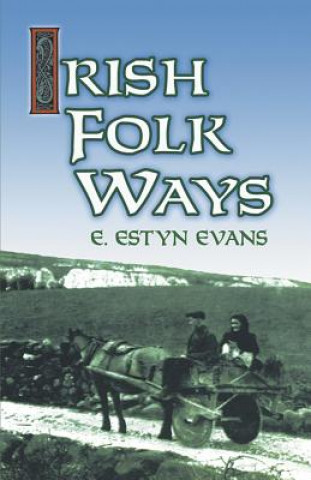 Carte Irish Folk Ways E.Estyn Evans