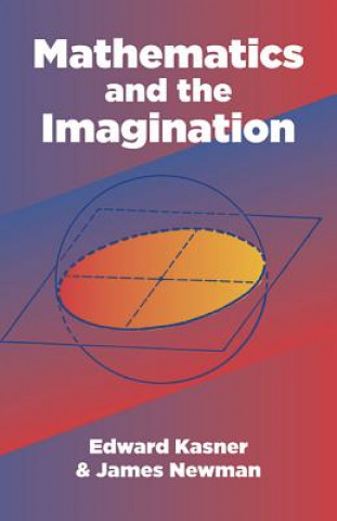 Kniha Mathematics and the Imagination Edward Kasner