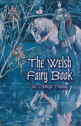 Книга Welsh Fairy Book W.Jenkyn Thomas