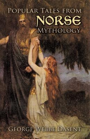 Kniha Popular Tales from Norse Mythology George Webbe Dasent