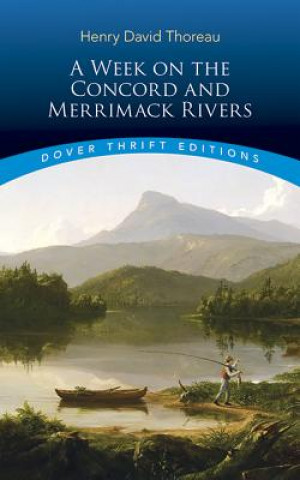 Carte Week on the Concord and Merrimack Rivers Henry David Thoreau