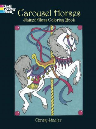 Carte Carousel Horses Stained Glass Coloring Book Christy Shaffer