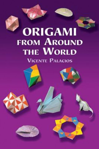 Kniha Origami from around the World Vicente Palacios