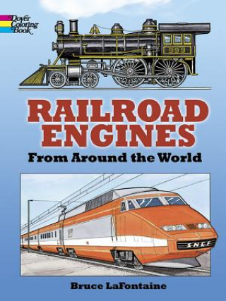 Kniha Railroad Engines from Around the World Coloring Book Bruce LaFontaine