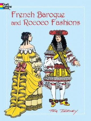 Knjiga French Baroque and Rococo Fashions Tom Tierney