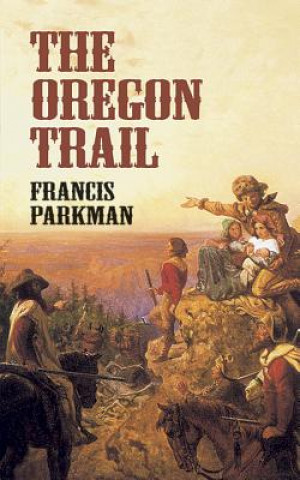 Kniha Oregon Trail Francis Parkman