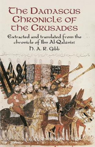Carte Damascus Chronicle of the Crusades H A R Gibb
