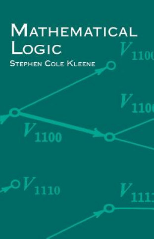 Kniha Mathematical Logic Stephen Cole Kleene