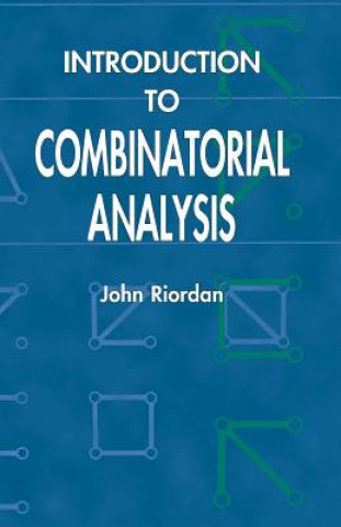 Könyv Introduction to Combinatorial Analysis John Riordan