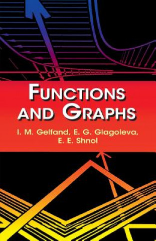 Kniha Functions and Graphs I M Gelfand