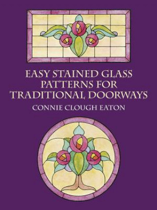 Könyv Easy Stained Glass Patterns for Tra Connie Eaton