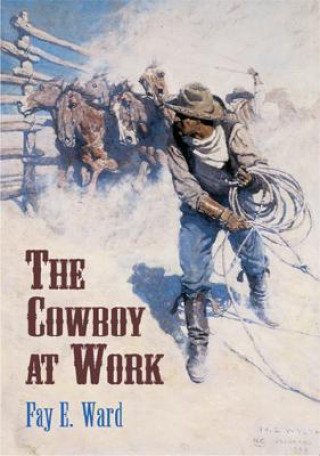 Kniha Cowboy at Work Fay E. " "Ward