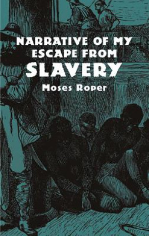 Carte Narrative of My Escape from Slavery Moses Roper