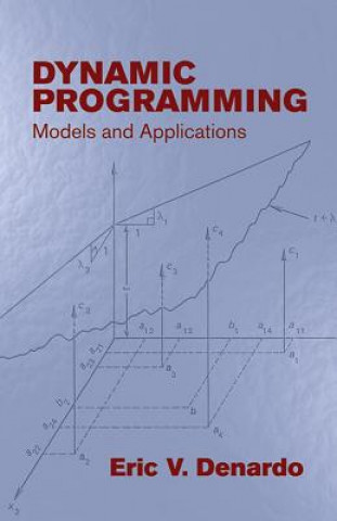 Książka Dynamic Programming: Models and App Eric V. Denardo