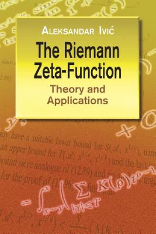 Könyv Riemann Zeta-Function: Theory A Aleksandar Ivic