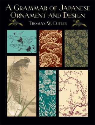 Book Grammar of Japanese Ornament and Design Thomas W. Cutler
