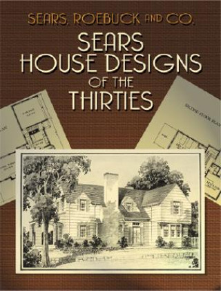 Książka Sears House Designs of the Thirties Roebuck & Co. Sears