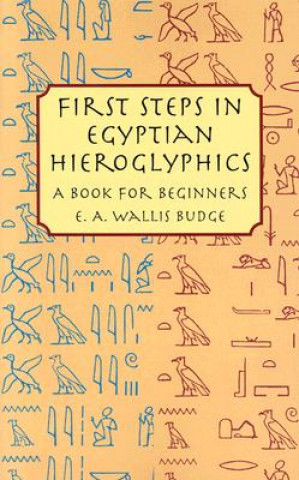 Kniha First Steps in Egyptian Sir E. A. Wallis Budge