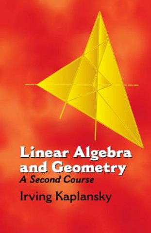 Książka Linear Algebra and Geometry:A Secon Irving Kaplansky