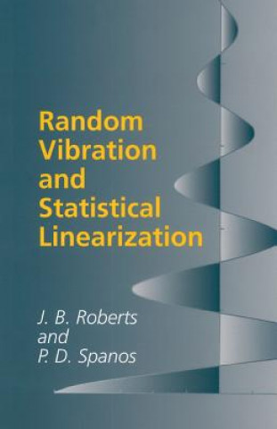 Book Random Vibration and Statistical Linearization J.B. Roberts