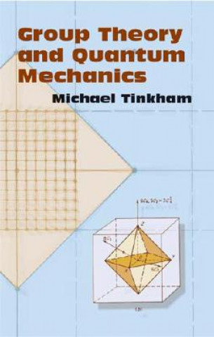Könyv Group Theory and Quantum Mechanics Michael Tinkham