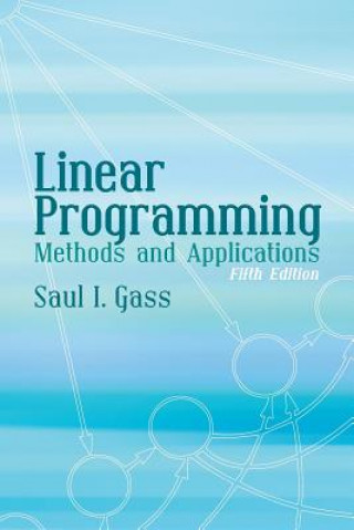 Książka Linear Programming Saul I. Gass