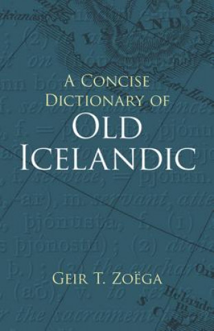 Kniha Concise Dictionary of Old Icelandic Geir T. Zoëga