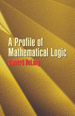 Βιβλίο Profile of Mathematical Logic Howard Delong