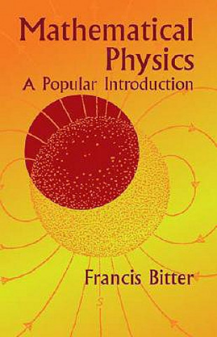 Kniha Mathematical Physics Francis Bitter