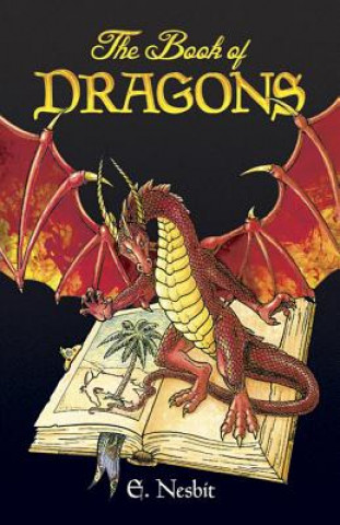 Könyv Book of Dragons Edit Nesbit