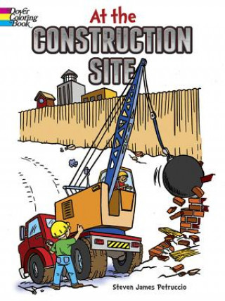Kniha At the Construction Site Steven James Petruccio