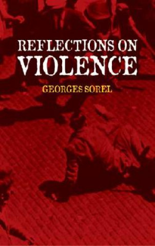 Kniha Reflections on Violence Georges Sorel