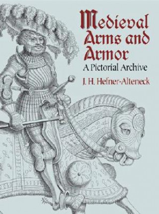 Carte Medieval Arms and Armor J. H. Hefner-Alteneck